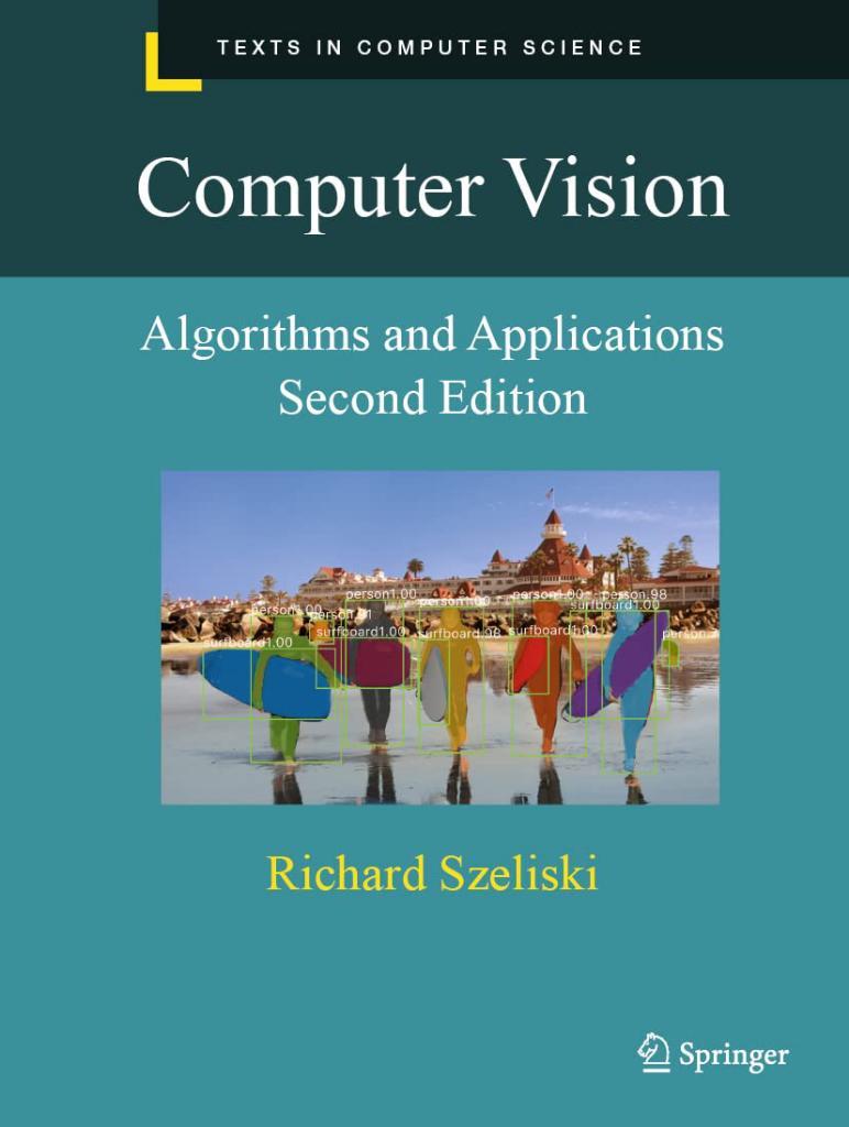Computer Vision: Algorithms and Applications (Texts in Computer Science) Second Edition Richard Szeliski