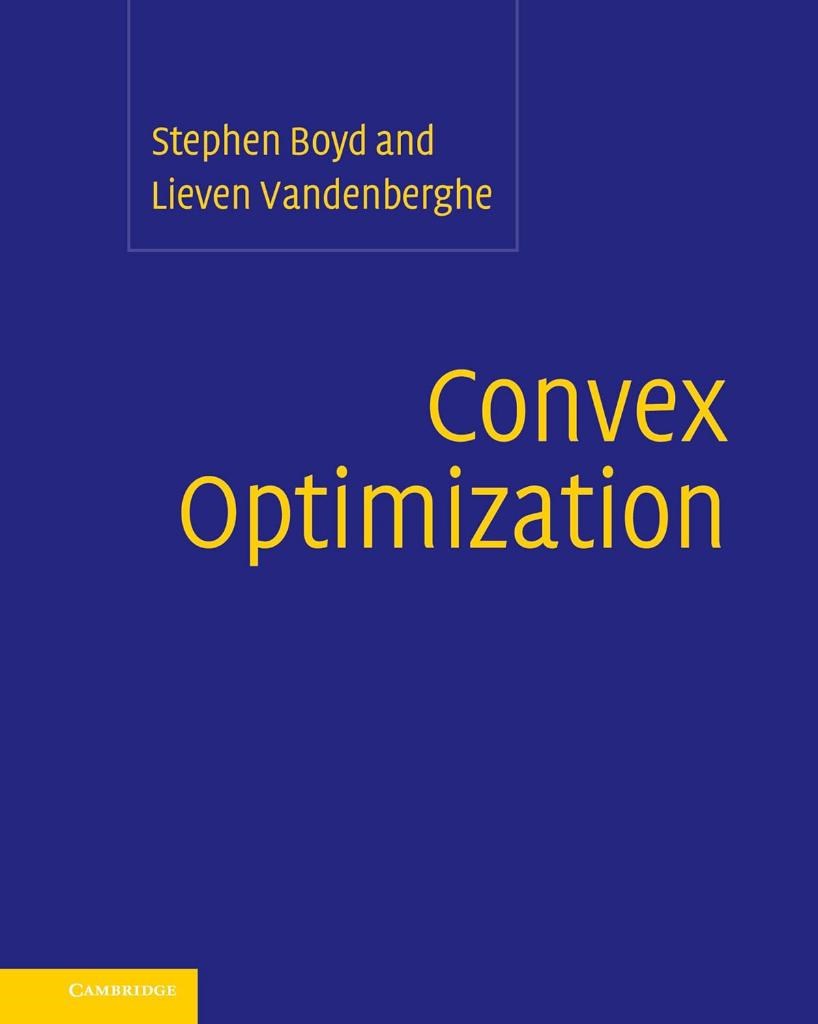 Convex Optimization - Stephen Boyd, Lieven Vandenberghe