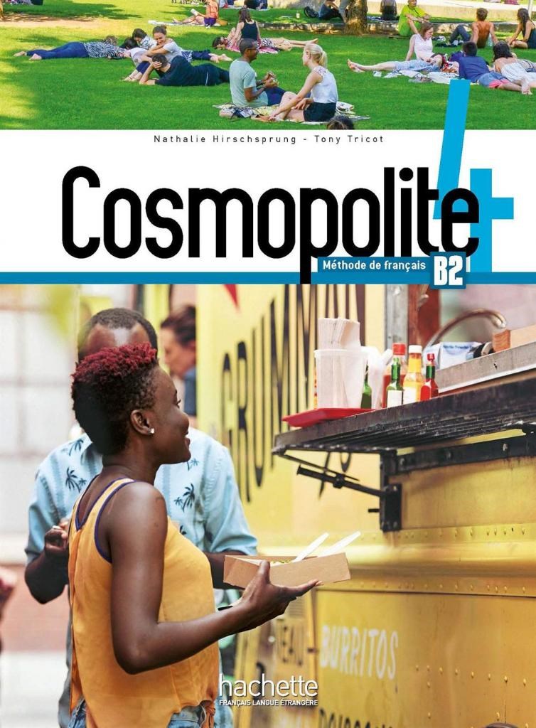 Cosmopolite 4 Livre de l'élève Methode de Français B2 + Cahier d'exercices + Corriges integres + Downloadable Audios-Videos