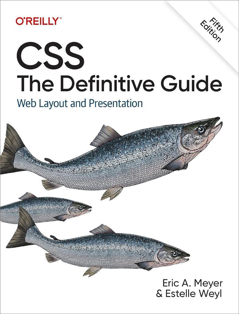 CSS: The Definitive Guide: Web Layout and Presentation 5th Edition Meyer Weyl