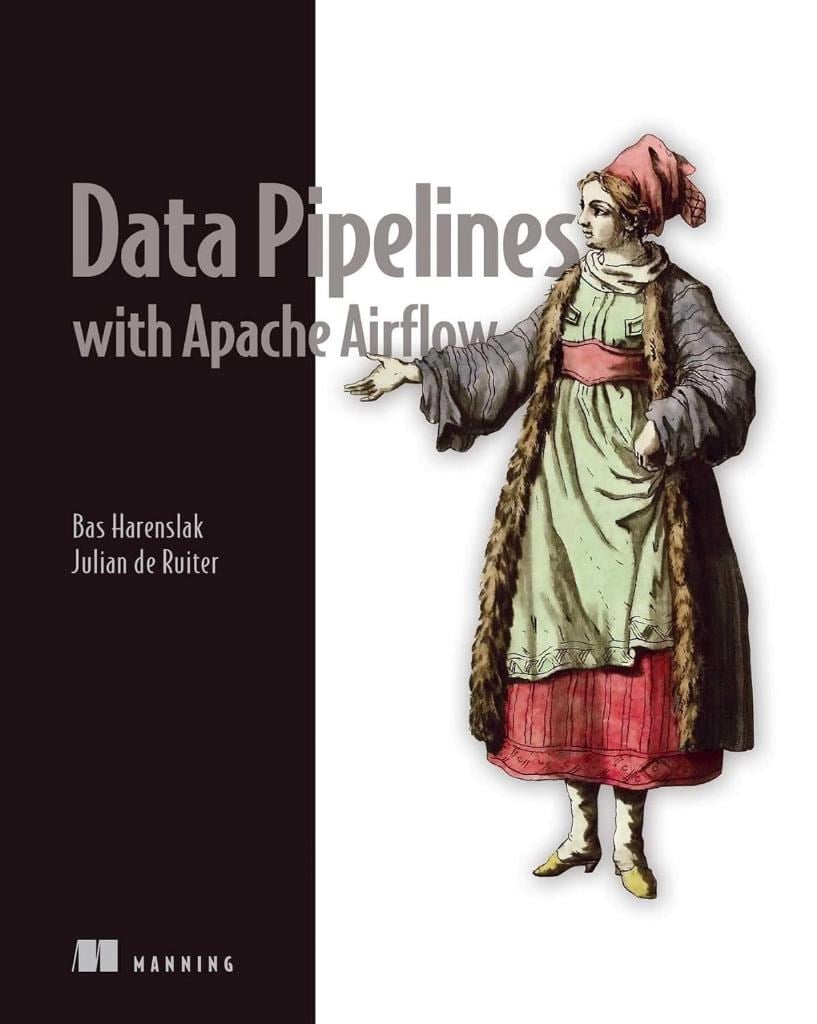 Data Pipelines with Apache Airflow Harenslak Ruiter