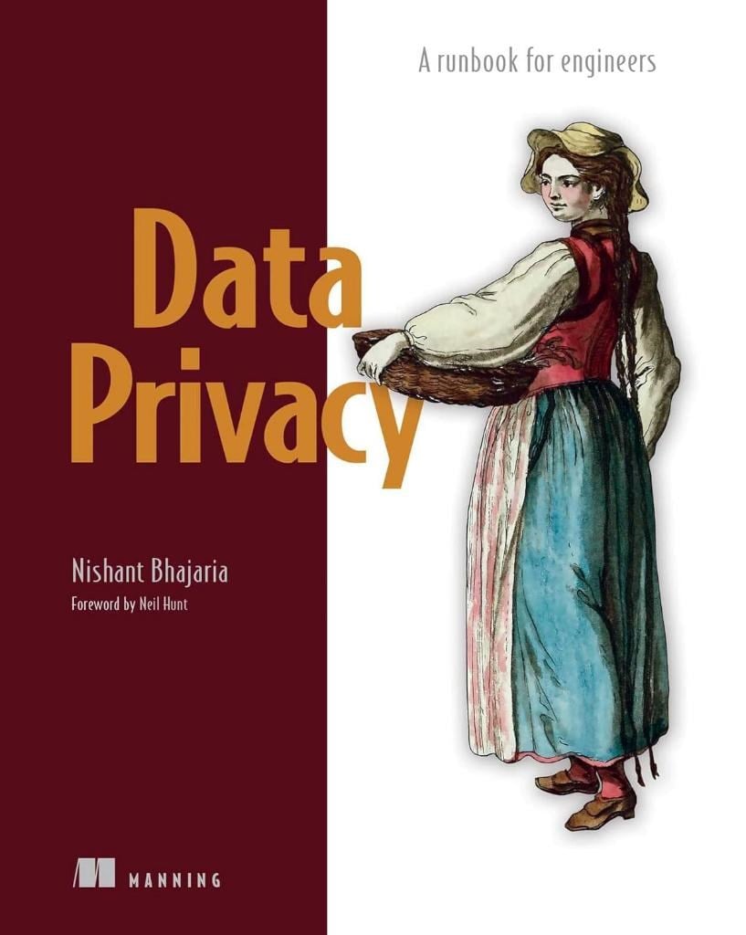 Data Privacy: A runbook for engineers Nishant Bhajaria