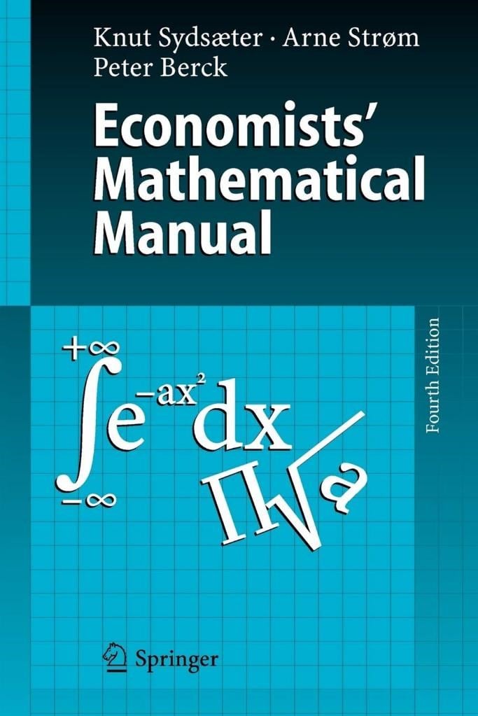economists mathematical manual 4th (sydsaeter, arne strom, peter berck)