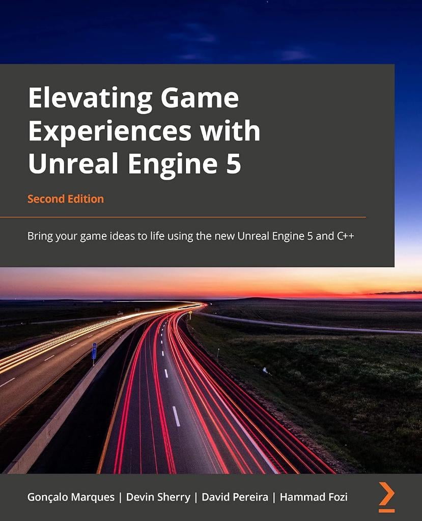 Elevating Game Experiences with Unreal Engine 5: Bring your game ideas to life using the new Unreal Engine 5 and C++ 2nd Edition Marques Sherry