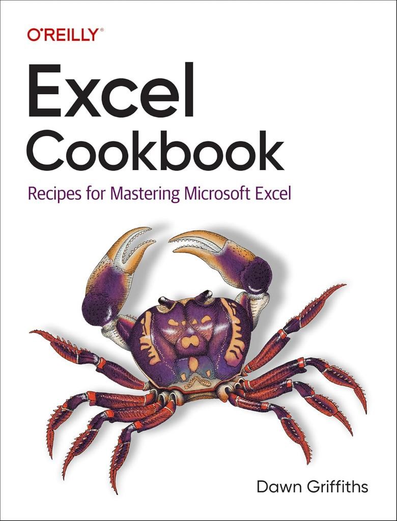 Excel Cookbook: Recipes for Mastering Microsoft Excel Dawn Griffiths