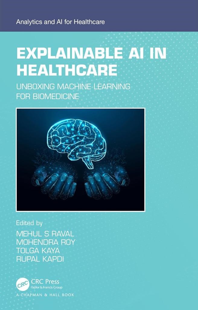 Explainable AI in Healthcare: Unboxing Machine Learning for Biomedicine Raval Roy
