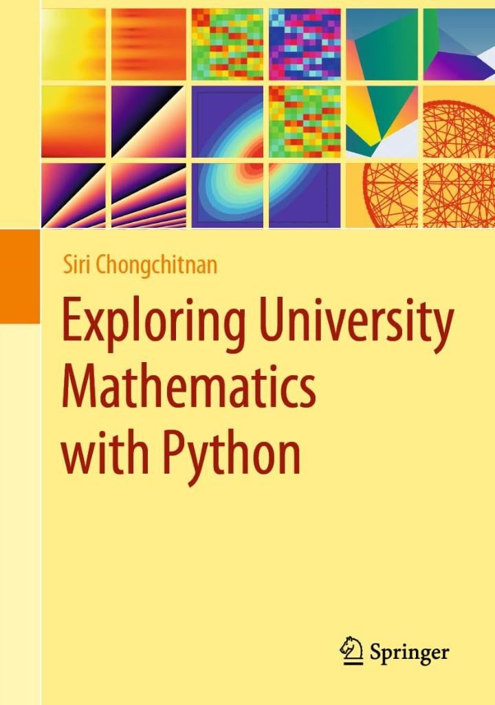 Exploring University Mathematics with Python Siri Chongchitnan