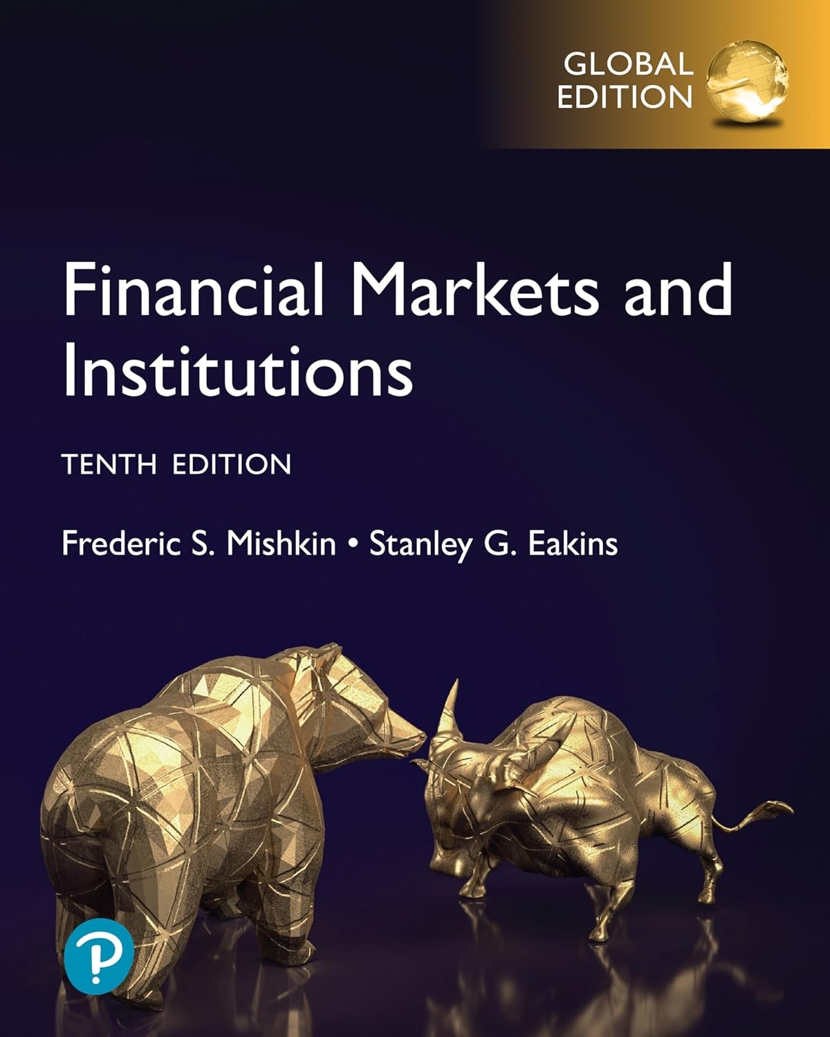 Financial Markets and Institutions Global Edition - Mishkin, Eakins