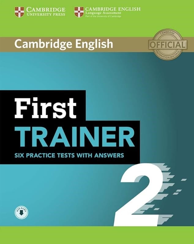 First Trainer 2 Six Practice Tests with Answers with Audio