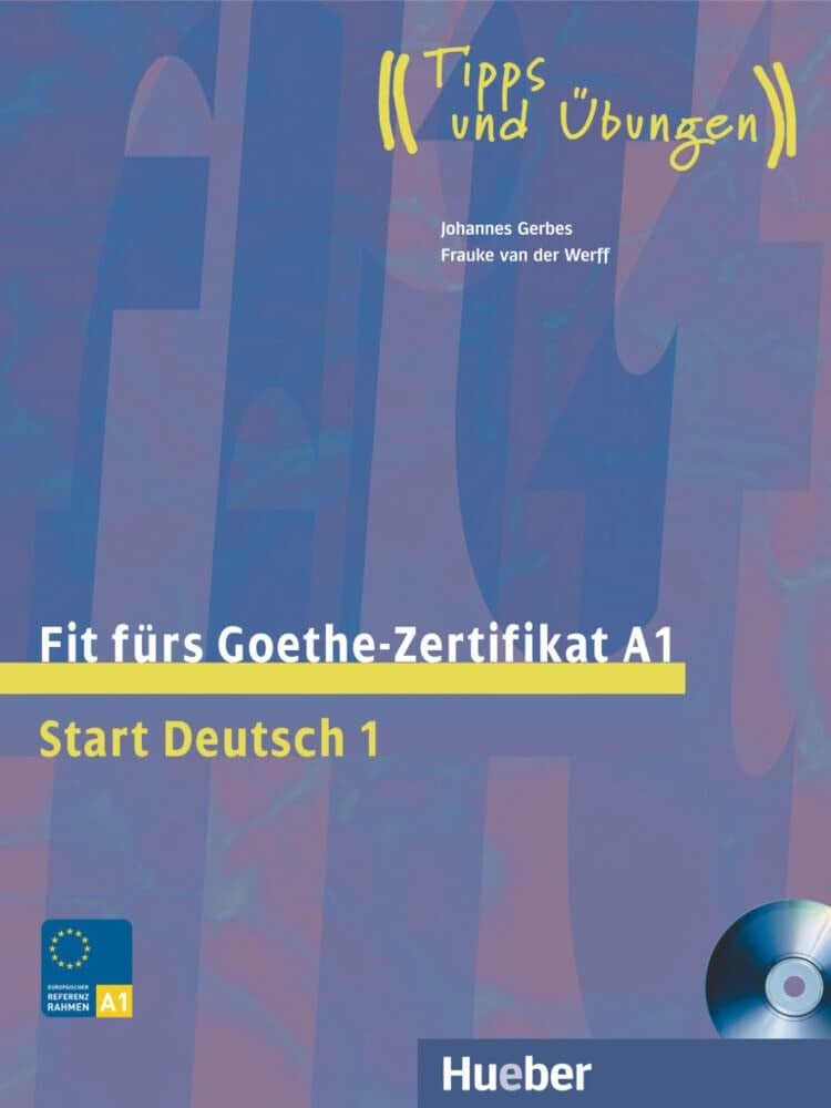 Fit fürs Goethe-Zertifikat A1 start deutch 1 Prüfungstraining.Deutsch als Fremdsprache / Lehrbuch mit integrierter with Audio