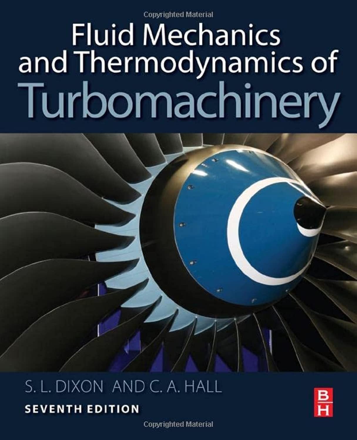 Fluid Mechanics and Thermodynamics of Turbomachinery 7th Edition - S. Larry Dixon, Cesare Hall Ph.D.