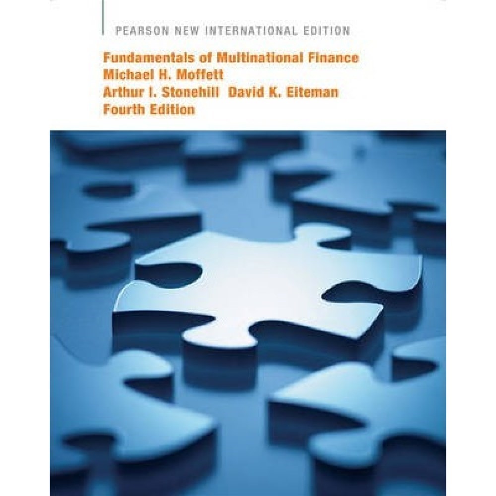 fundamentals of multinational finance 4th (michael h. moffett, david k. eiteman)