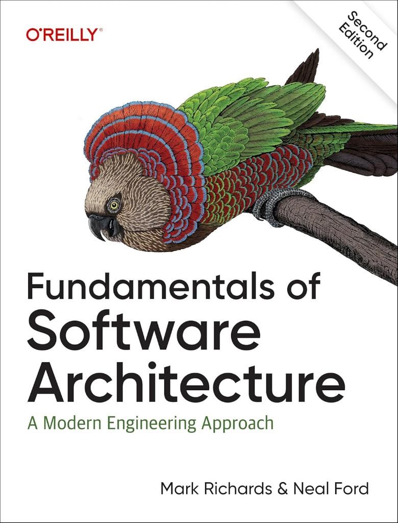 Fundamentals of Software Architecture: A Modern Engineering Approach 2nd Edition Richards Ford