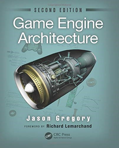 Game Engine Architecture 2nd Edition - Gregory, Lemarchand