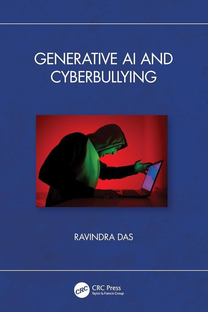Generative AI and Cyberbullying Ravindra Das