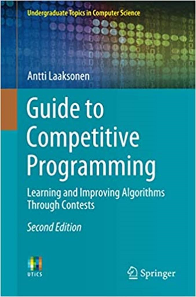 Guide to Competitive Programming 2nd Ed. (2020) Antti Laaksonen