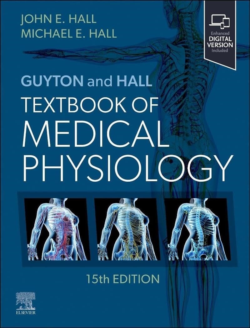 Guyton and Hall Textbook of Medical Physiology 15th ed. John E. Hall Michael E. Hall MD MSc.