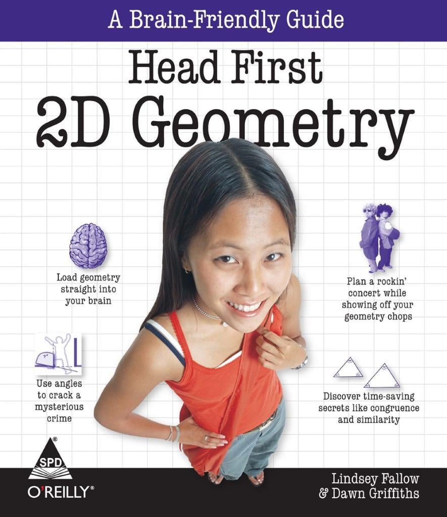 Head First 2D Geometry: A Brain-Friendly Guide 1st Edition