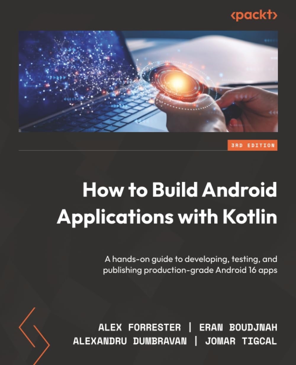 How to Build Android Applications with Kotlin 3rd Edition - Forrester, Boudjnah, Dumbravan, Tigcal