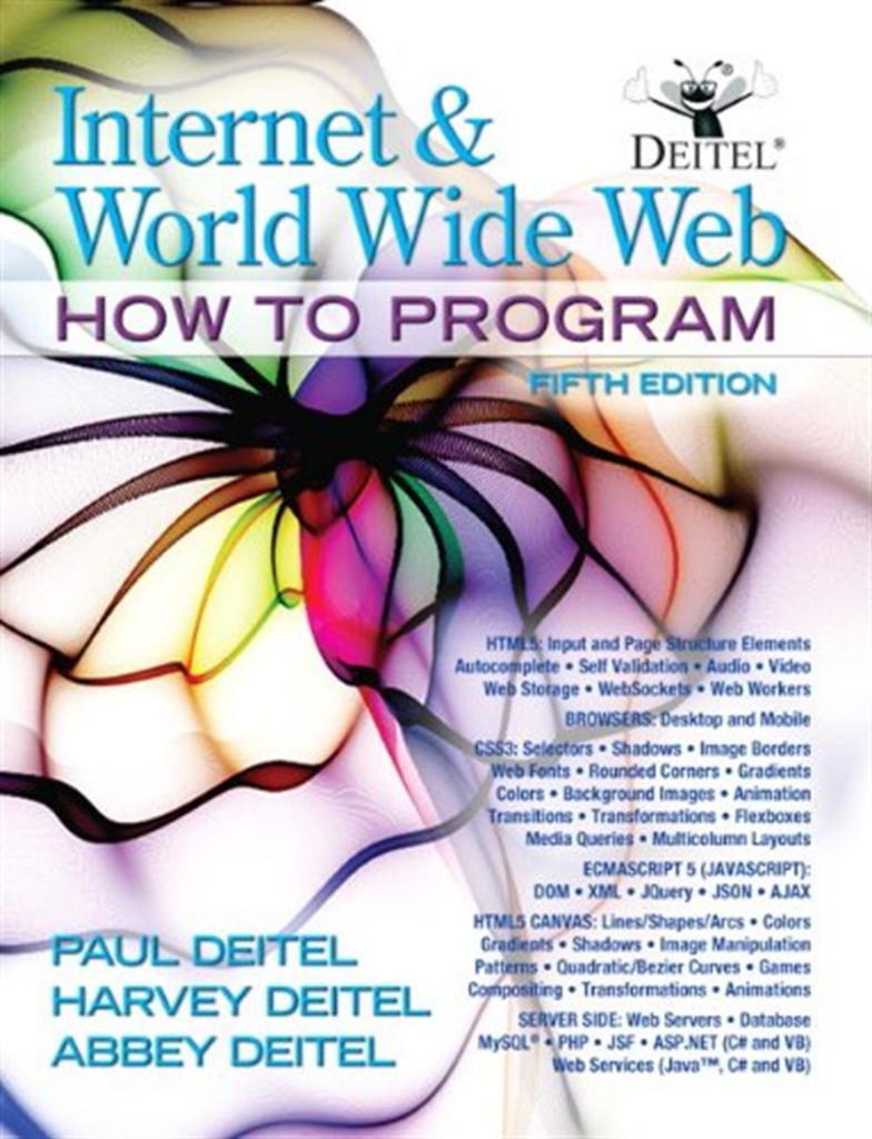 Internet and World Wide Web: How To Program 5th Edition Paul J. Deitel, Harvey Deitel