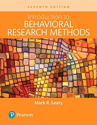 Introduction to Behavioral Research Methods, 7th Ed - Leary, Mark R