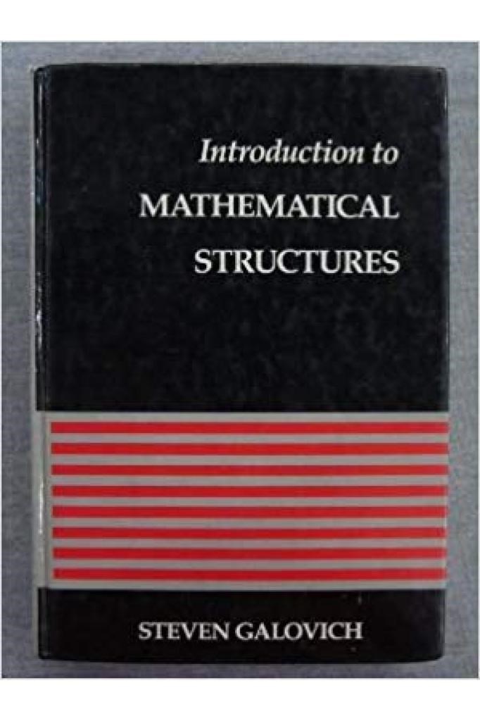 introduction to mathematical structures (steven galovich)