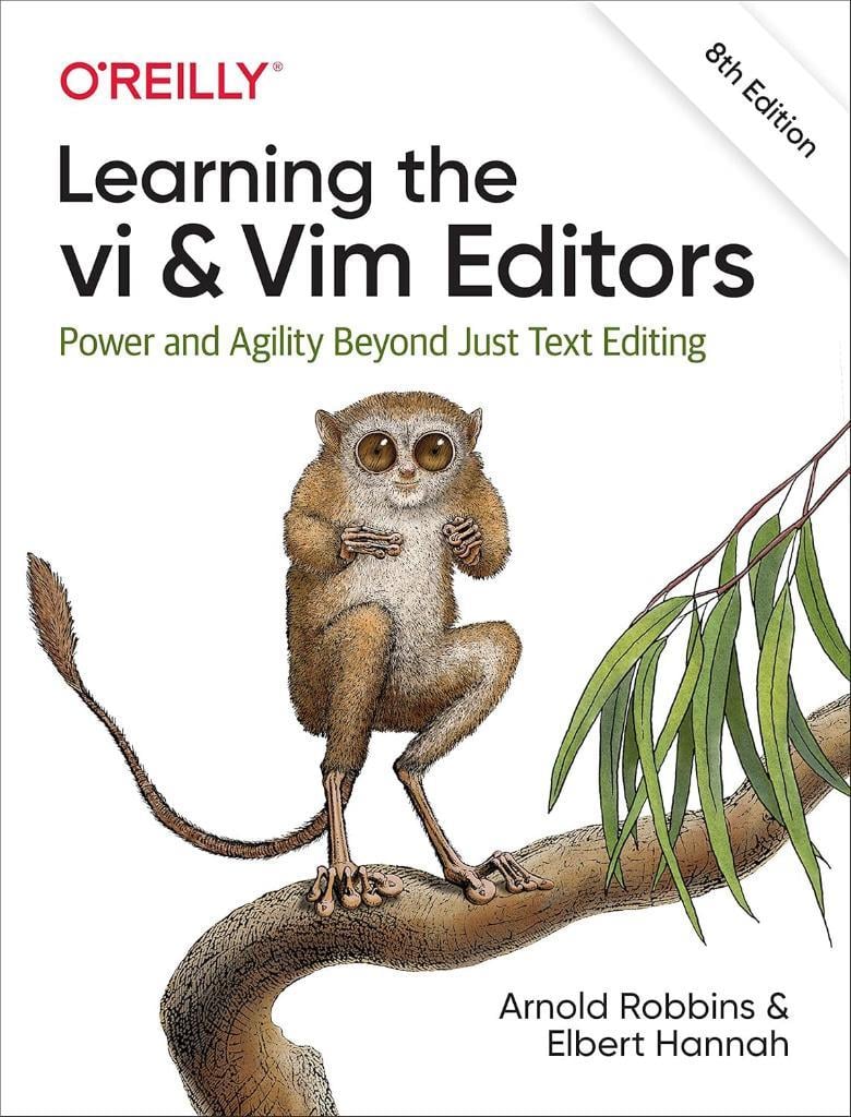 Learning the vi and Vim Editors: Power and Agility Beyond Just Text Editing 8th Edition Robbins Hannah