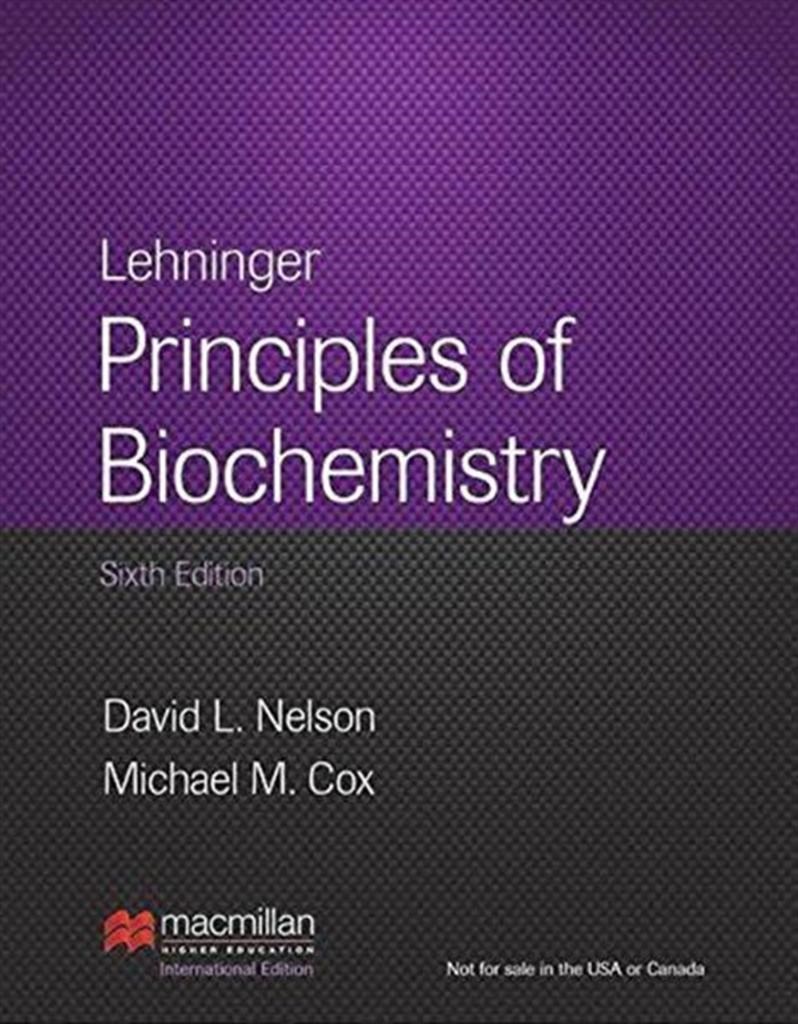 lehninger principles of biochemistry 6th (nelson, cox)