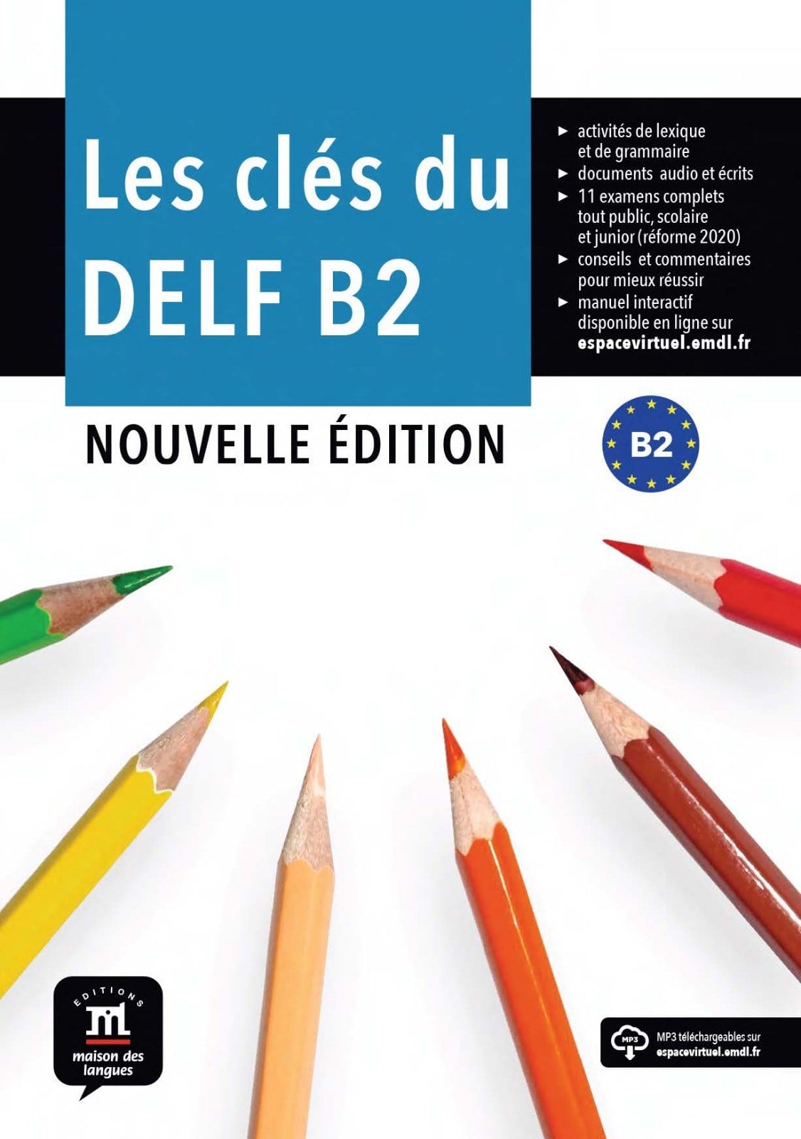 Les clés du DELF B2: Nouvelle édition Livre + Audios