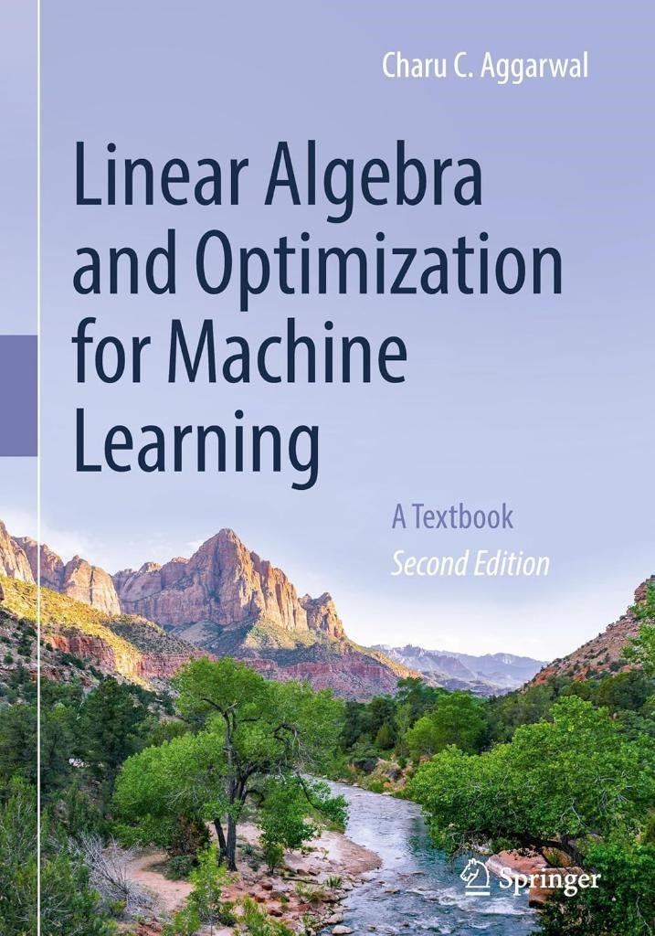Linear Algebra and Optimization for Machine Learning: A Textbook 2nd Edition - Charu C Aggarwal