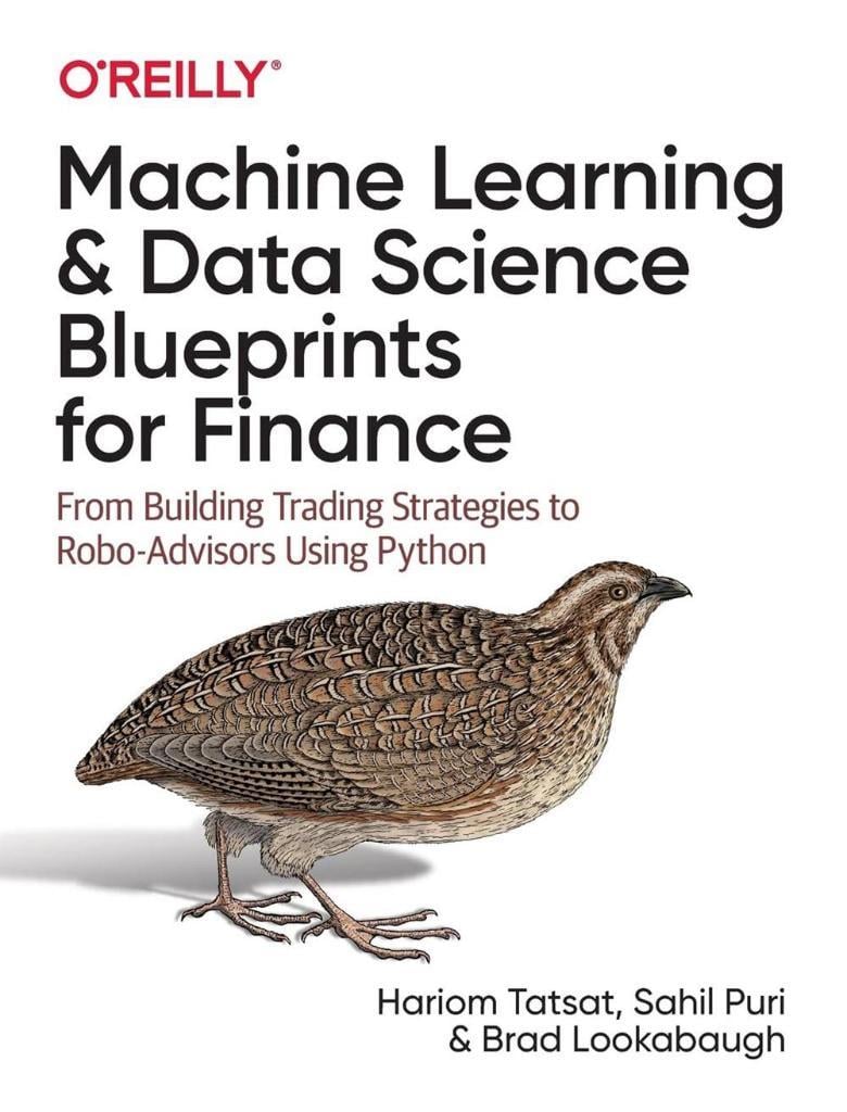 Machine Learning and Data Science Blueprints for Finance: From Building Trading Strategies to Robo-Advisors Using Python Hariom Tatsat