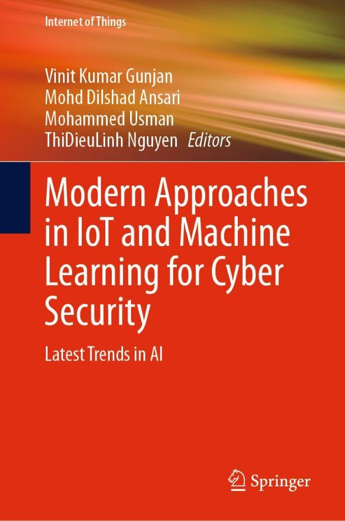 Modern Approaches in Iot and Machine Learning for Cyber Security: Latest Trends in AI Gunjan Ansari