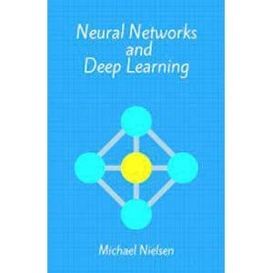 Neural Networks and Deep Learning Michael Nielsen