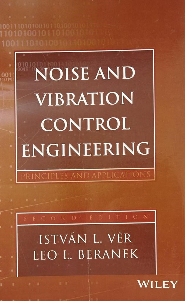 Noise and Vibration Control Engineering Principles and Applications Ver I.L.