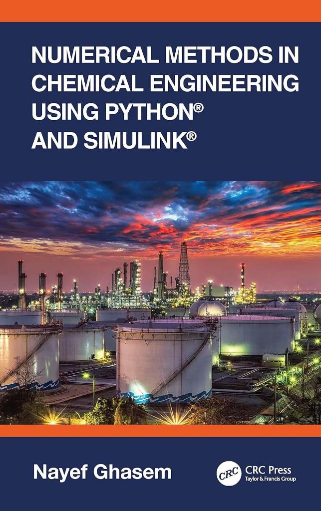 Numerical Methods in Chemical Engineering Using Python and Simulink Nayef Ghasem
