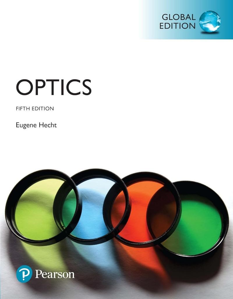 Optics (5th. Ed. - Fifth Global Edition) Eugene Hecht