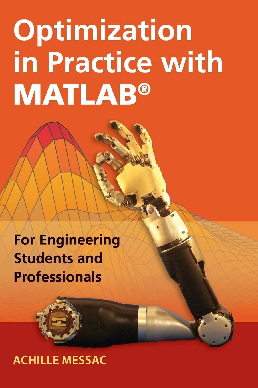 Optimization in Practice with MATLAB For Engineering Students and Professionals - Achille Messac