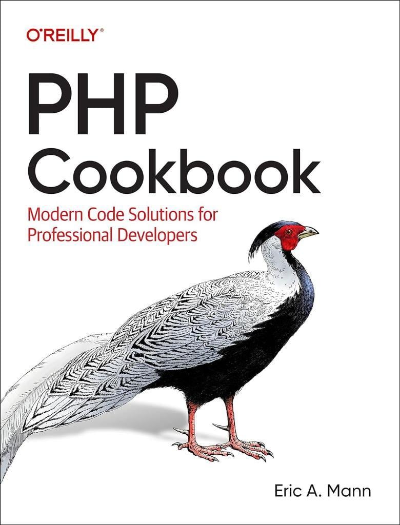 PHP Cookbook: Modern Code Solutions for Professional Developers Eric A. Mann
