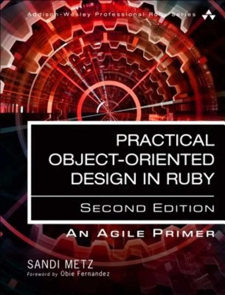 Practical Object-Oriented Design: An Agile Primer Using Ruby 2nd Edition Sandi Metz