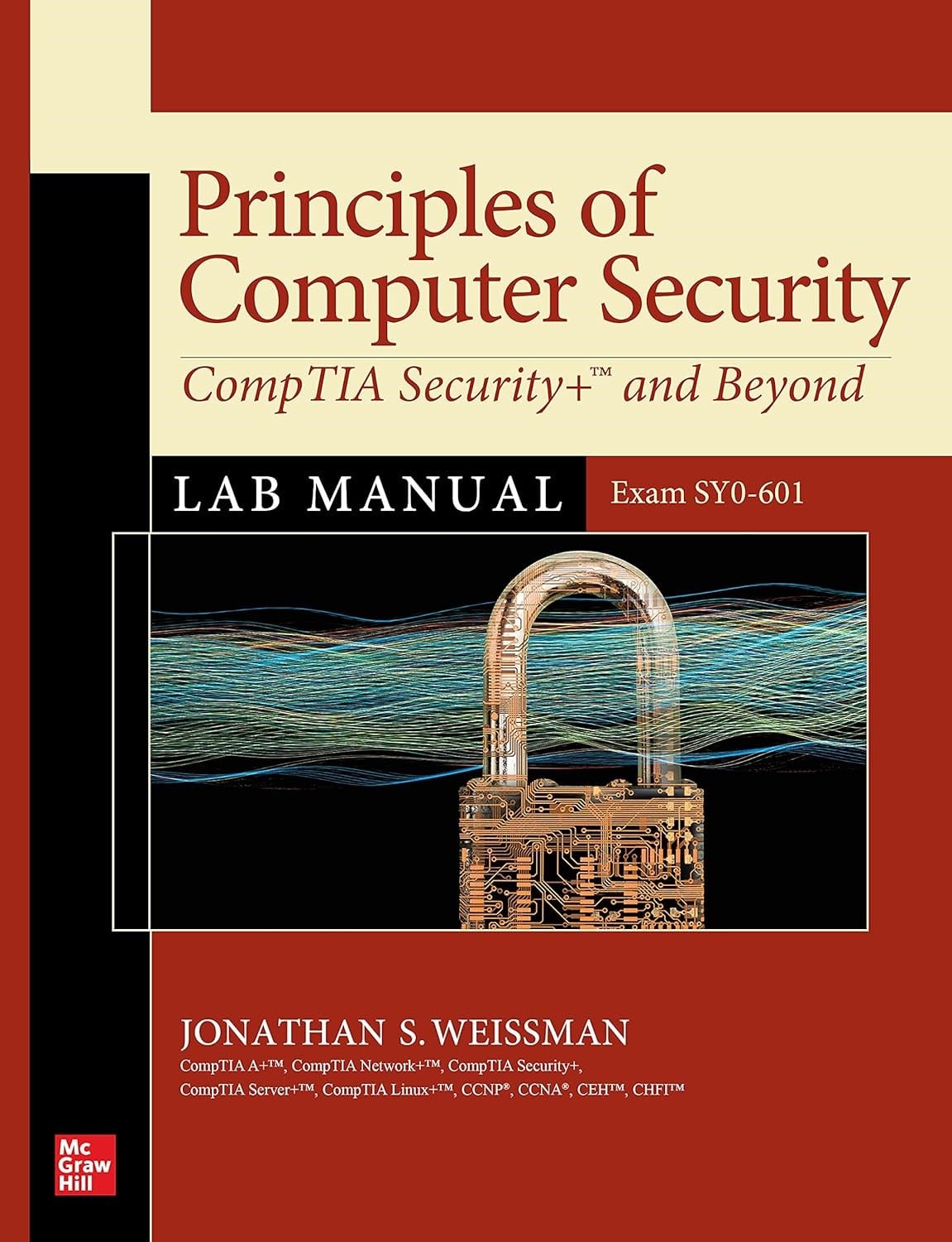 Principles of Computer Security: CompTIA Security+ and Beyond Lab Manual (Exam SY0-601) Jonathan S. Weissman