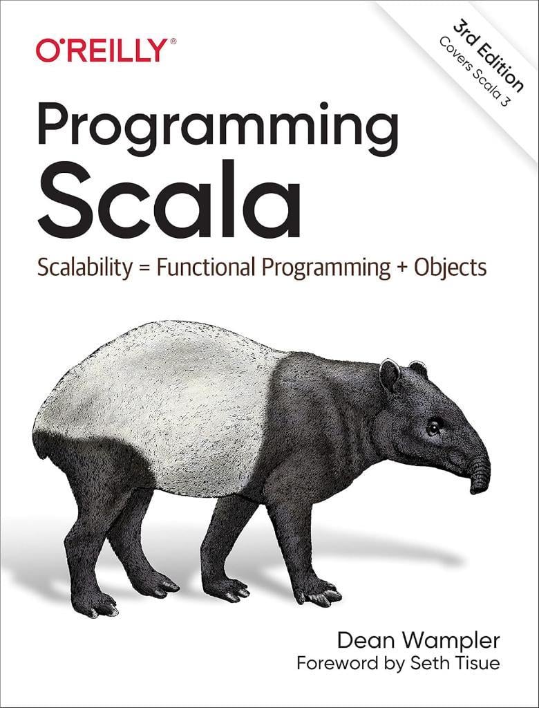 Programming Scala: Scalability = Functional Programming + Objects 3rd Edition Dean Wampler