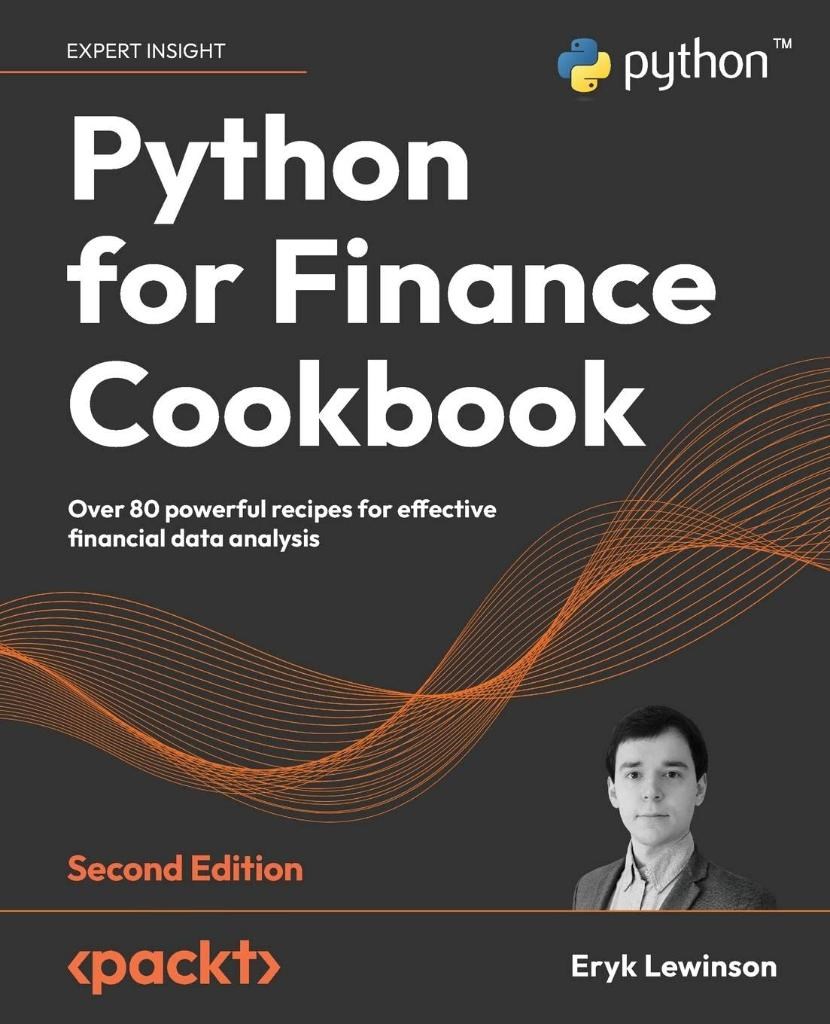 Python for Finance Cookbook Over 80 powerful recipes for effective financial data analysis 2nd ed. Eryk Lewinson