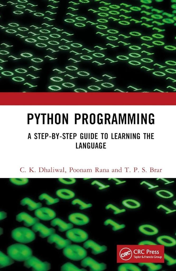 Python Programming: A Step-by-Step Guide to Learning the Language Dhaliwal Rana