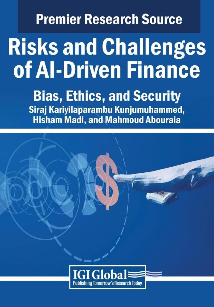 Risks and Challenges of AI-Driven Finance: Bias, Ethics, and Security Kunjumuhammed Madi