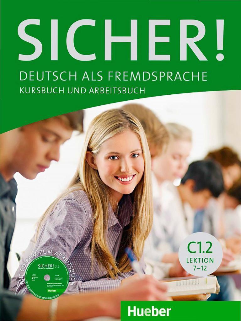Sicher! C1.2: Deutsch als Fremdsprache / Kurs- und Arbeitsbuch mit CD-ROM zum Arbeitsbuch, Lektion 7-12