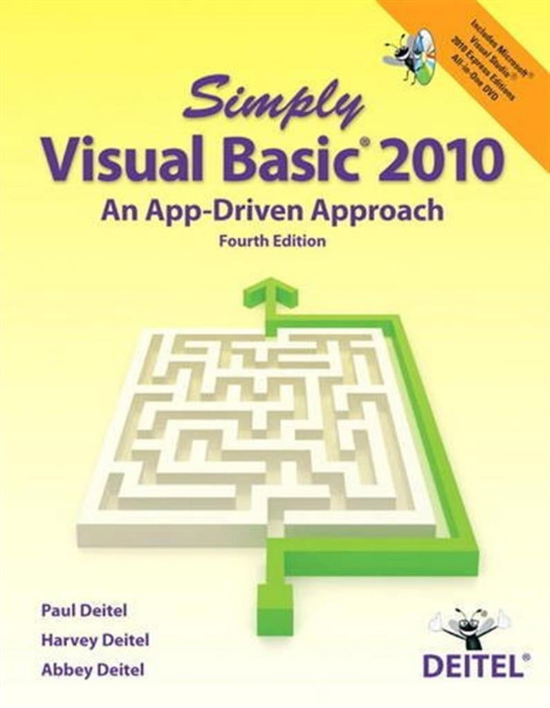 Simply Visual Basic 2010: An App-Driven Approach (4th Edition) Paul J. Deitel, Harvey Deitel