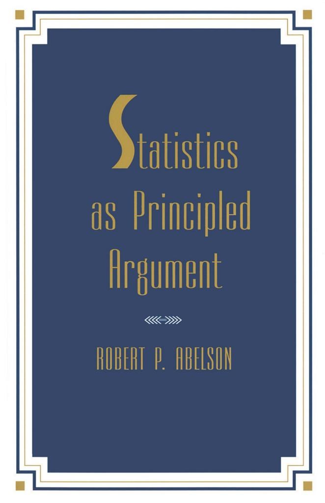 statistics as principled argument (robert abelson)