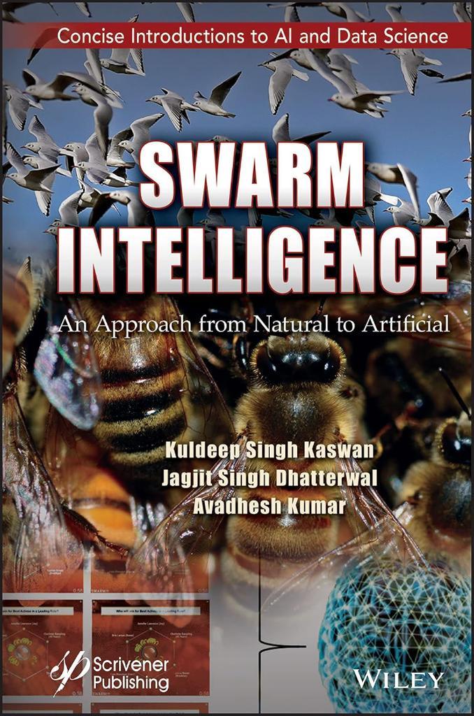 Swarm Intelligence: An Approach from Natural to Artificial (Concise Introductions to AI and Data Science) Kaswan Dhatterwal
