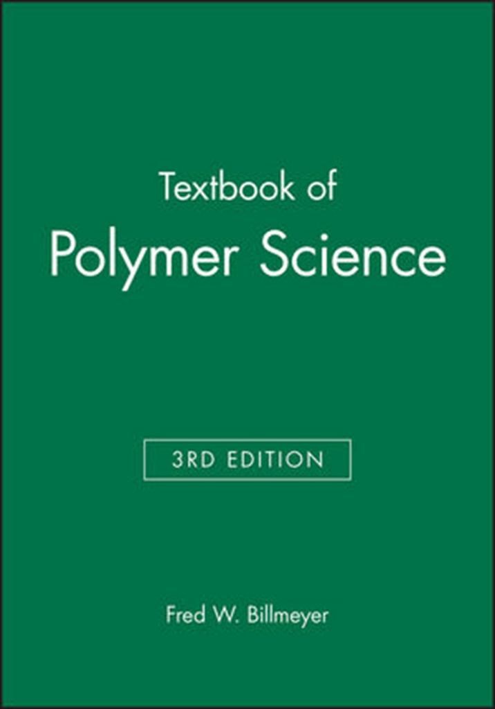 textbook of polymer science (fred billmeyer)