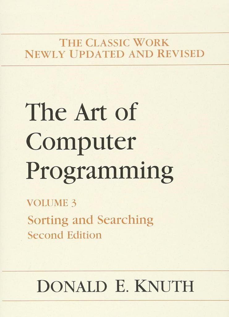 The Art of Computer Programming, The: Sorting and Searching, Volume 3 2nd Edition Donald Knuth
